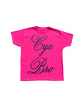 pink cya bro tee
